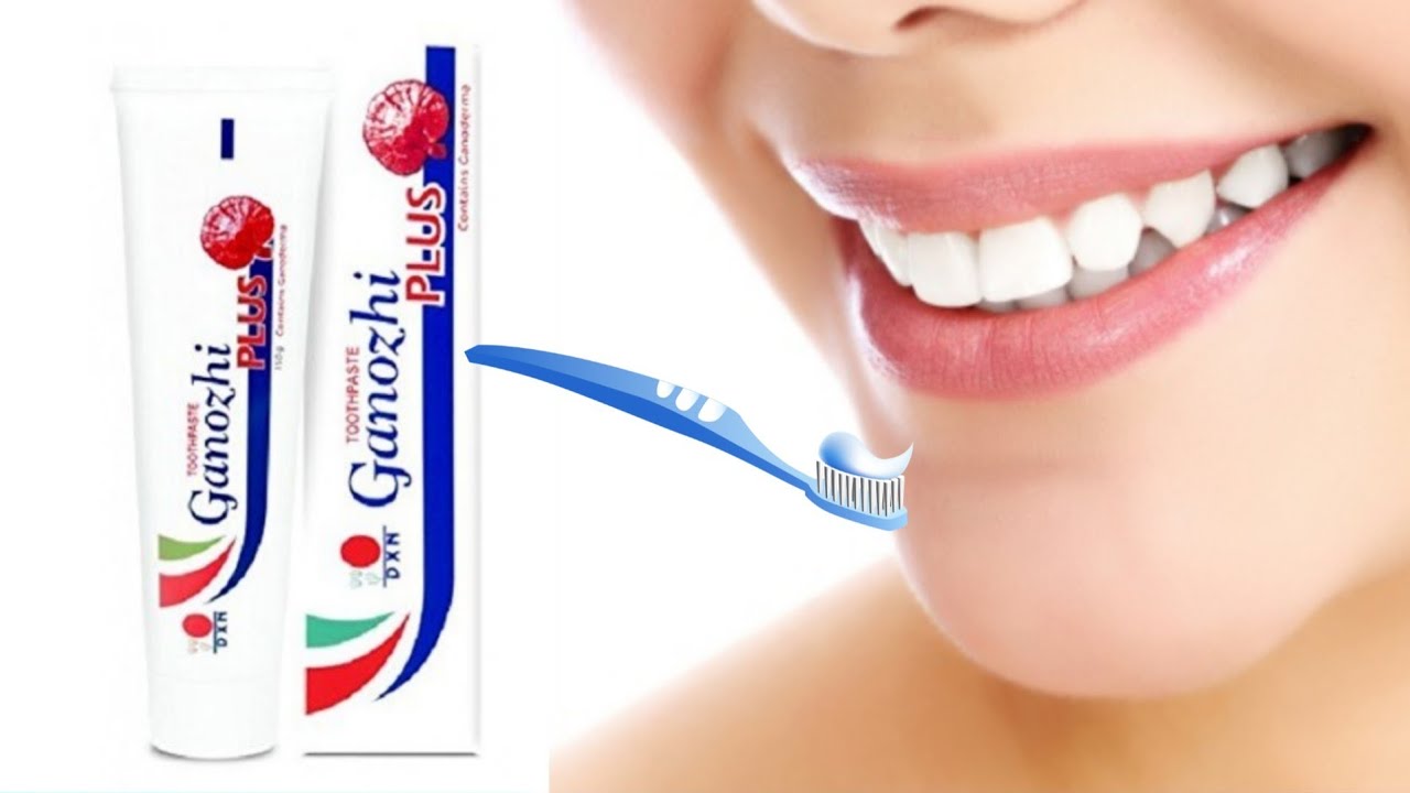Best DXN toothpaste in the world Ganozhi Plus YouTube