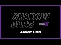 Jawz LDN - #ShadowBars [S1.EP9]: SBTV