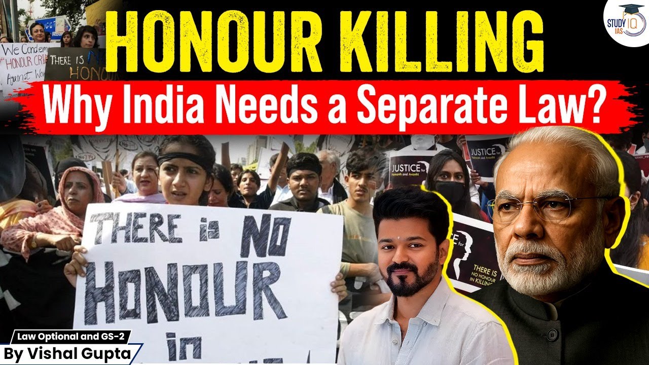 Honour Killings Explained — Should India Have a Separate Law? | StudyIQ
