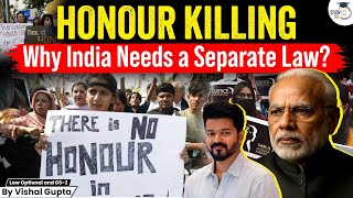 Honour Killings Explained — Should India Have a Separate Law? | StudyIQ