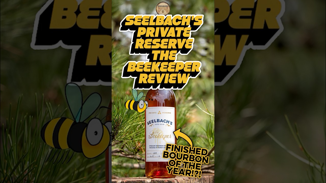 Should You Buy: Seelbach The Beekeeper Bourbon