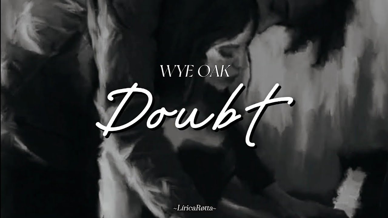 doubt-wye-oak-sub-esp-youtube