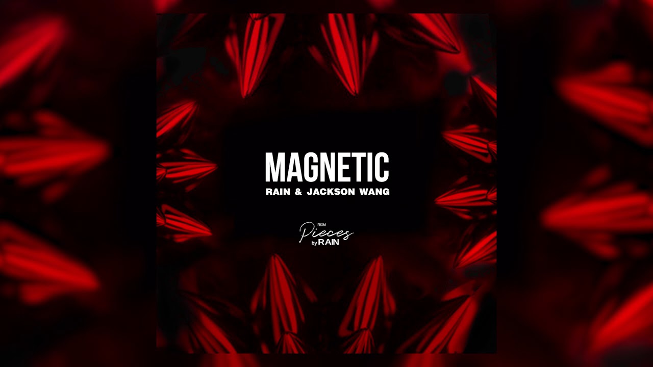 RAIN   MAGNETIC Feat Jackson Wang  Official Audio