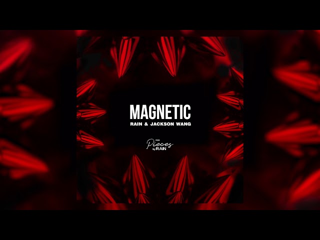 비(RAIN) - MAGNETIC (Feat. Jackson Wang) | Official Audio class=