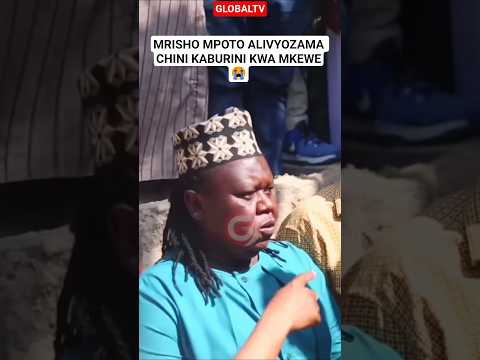 MRISHO MPOTO ALIVYOZAMA CHINI KABURINI KWA MKEWE Breaking Globaltv Mpoto Rip Msiba  MRISHO MPOTO ALIVYOZAMA CHINI KABURINI KWA MKEWE Breaking Globaltv Mpoto Rip Msiba