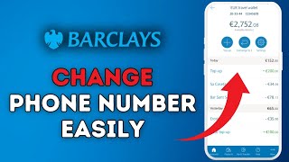 How to Change Phone Number in Barclays App 2025?
