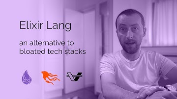 Constantin Angheloiu - Elixir Lang - An alternative to bloated tech stacks