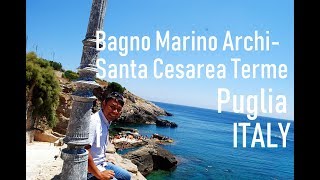 南イタリアの個人旅行 プーリア州-Bagno Marino Archi-Santa Cesarea Terme-LE Puglia 　サンタ・チェザーレア・テルメ　プーリア州　個人旅行