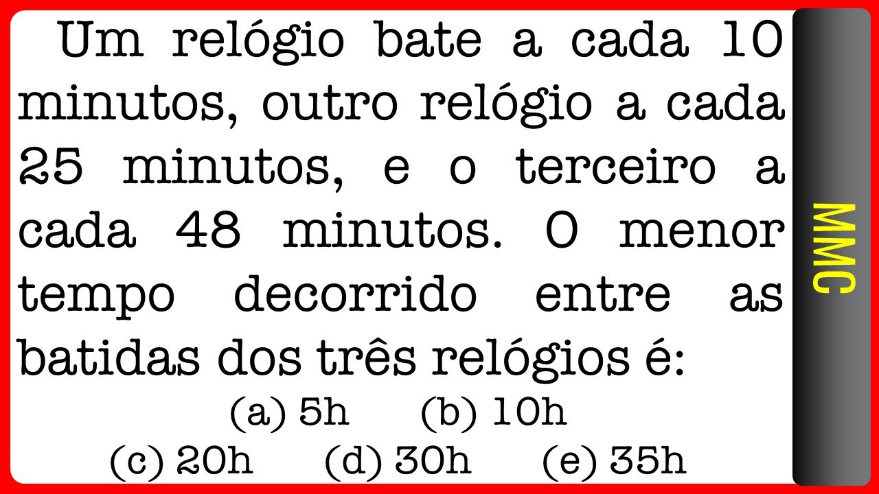 C-FSD-FN || MMC || Um relógio bate a cada 10 minutos, outro relógio a ...