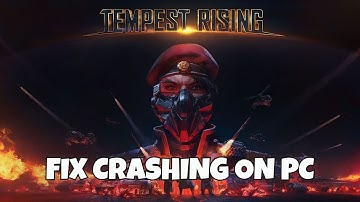 How To Fix Tempest Rising Crashing at Startup Error On PC | Fix Tempest Rising Crashes On PC