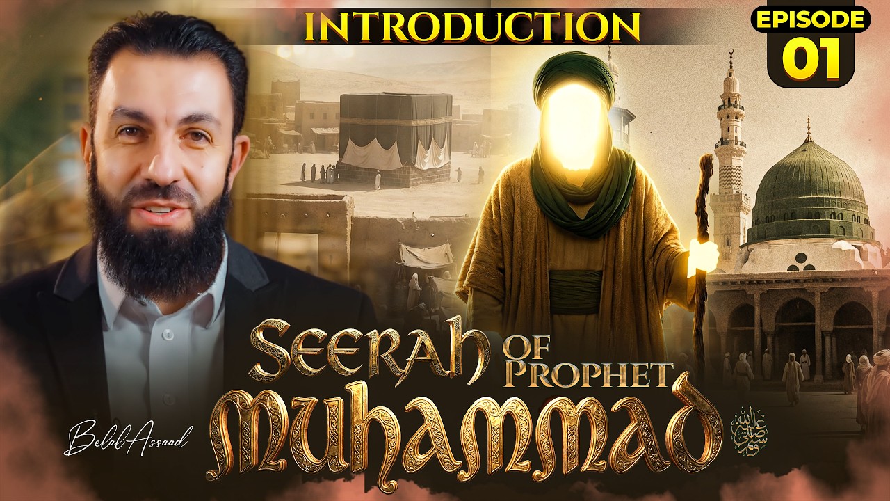 Who Is Muhammad (SAW)? | The Beginning Of The Seerah Journey | EP 01 | Belal Assaad
