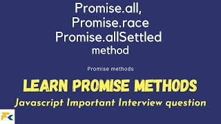 Promise methods | Promise.all | Promise.race | Promise.allSetttled | Very Important concepts