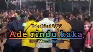 Tebe Viral 2025🫂 ADE RINDU KAKA💞 COVER Terbaik