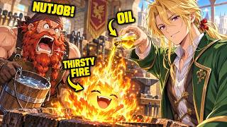 I Fed OIL to a Dying Fire Spirit While the Dwarf Called Me a Nutjob