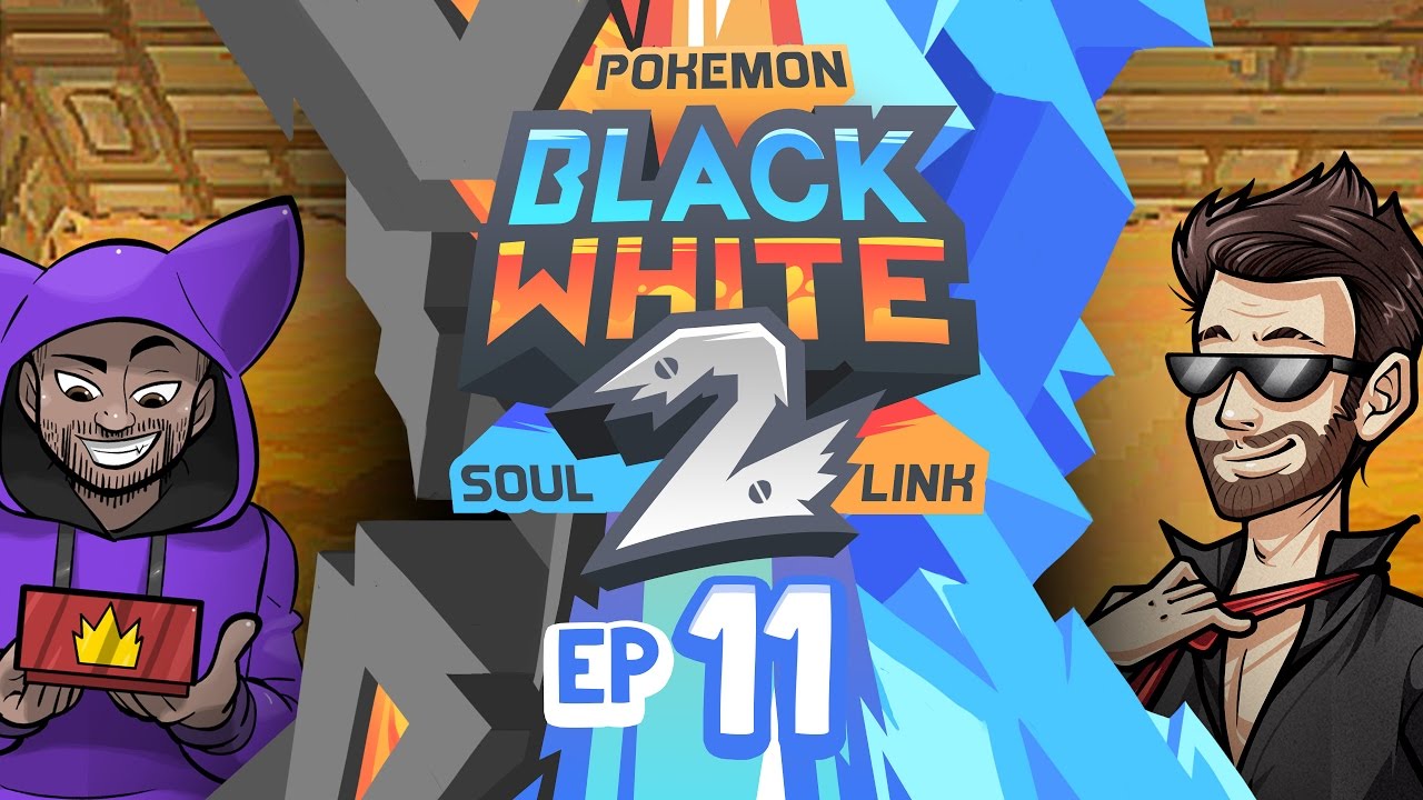 Pokémon Black 2 & White 2 Soul Link Randomized Nuzlocke w/ ShadyPenguinn! - Ep 11 "sad"
