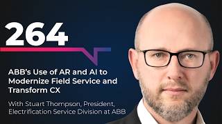 Rerelease: ABB's Use of AR and AI to Modernize Field Service and Transform CX | UNSCRIPTED Ep. 264 screenshot 3