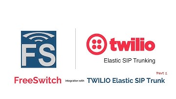FreeSWITCH , TWILIO Elastic SIP Trunk integration. Part 1