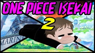 One Piece Isekai Adventure PART 2 - One Piece Discussion | Tekking101