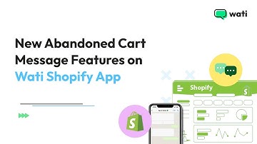 Wati x Shopify | New Feature Update |  February 2023