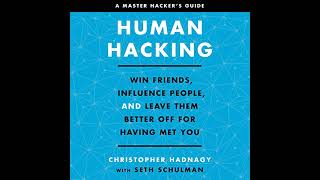 Human Hacking: Win Friends, Influence People, and Leave Them Better Off for Having Met You
