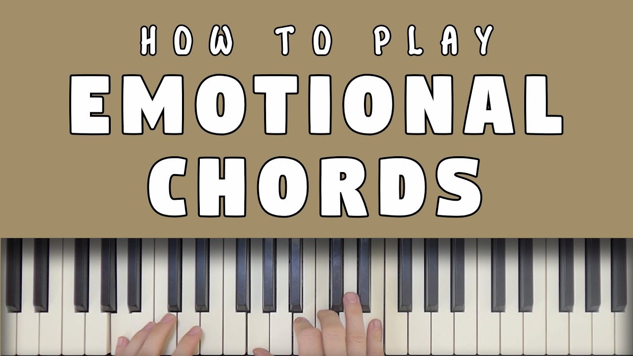 How To Play Emotional Piano Chords - YouTube