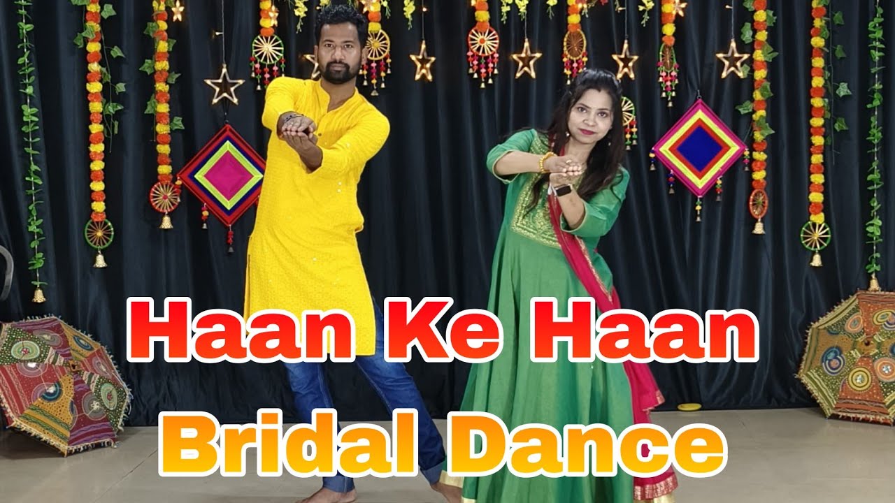 Haan Ke Haan Bridal Dance Choreography Wedding Dance Videos @noopurtripathi @ANSHUSHIVHARE