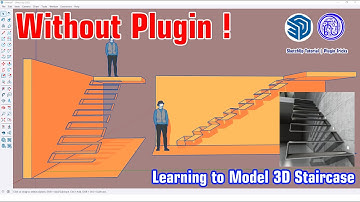 Nice Tips to Model 3D Staircase in SketchUp |  No Plugins!