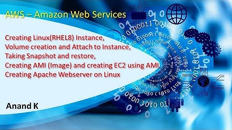 2. Amazon Web Services - Creating Linux Instance, Snapshot, AMI and Web Server - Anand K