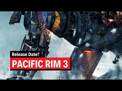 Pacific Rim 3 Movie Release Date? 2021 News