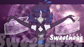 | Sweetness | - Animation MEME [ Dybbuk OC ] - (1500+ Subs)
