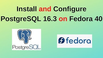 How to install and configure PostgreSQL 16.3 on Fedora Linux | PostgreSQL 16 Install on Linux | 2024