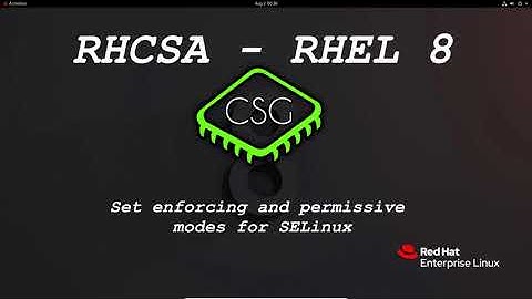RHCSA RHEL 8 - Set enforcing and permissive modes for SELinux