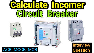 How to calculate incomer circuit breaker for motor control center panel (MCC) /Electrical platform