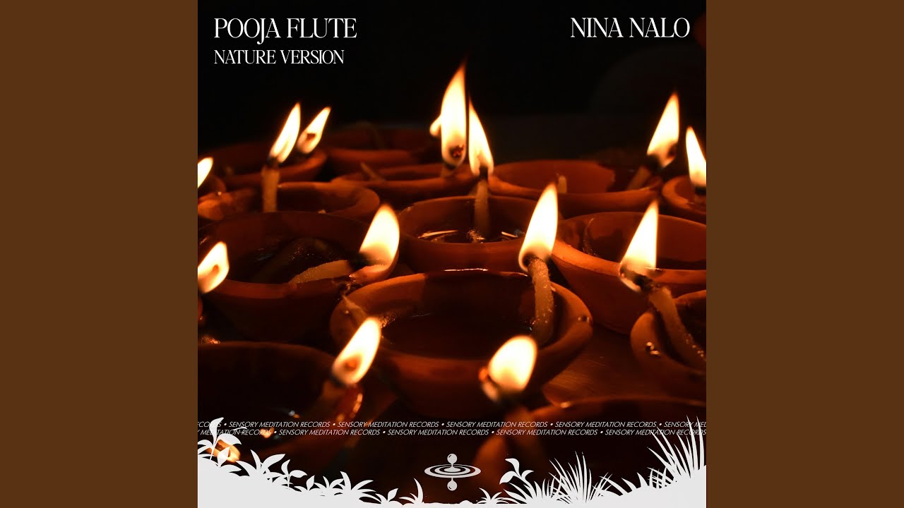 Pooja Flute (Nature) (feat. Sensory Meditation, Jasper Whisper, Flame Timo, Alma Lin & Randy...
