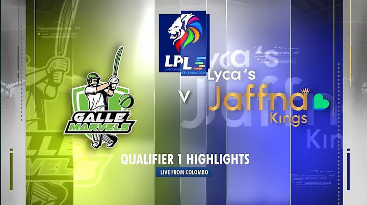 LANKA PREMIER LEAGUE 24 | QUALIFIER 1 |Jaffna Kings 177/7 vs Galle Marvels 181/3 | GM WON BY 7 WICKE