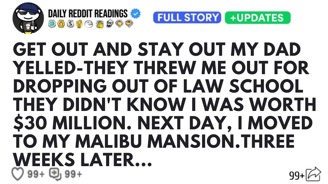 GET OUT AND STAY OUT MY DAD YELLED-THEY THREW ME OUT FOR DROPPING OUT OF LAW SCHOOL THEY DIDN'T...