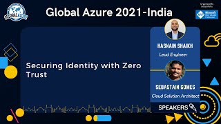 Securing Identity with Zero Trust | Sebastain Gomes & Hasnain Shaikh | Global Azure 2021