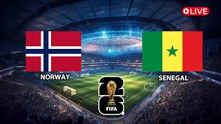 🔴 LIVE - NORWAY VS SENEGAL | GROUP I MATCHDAY 2 FIFA WORLD CUP 2026 | LIVE SCORE