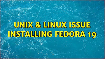 Unix & Linux: issue installing fedora 19