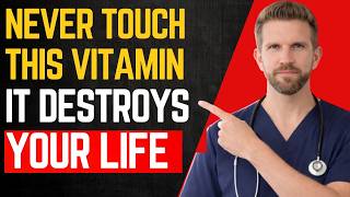 Over 60? 4 Vitamins You Should NEVER Take & 4 You MUST Take Every Day