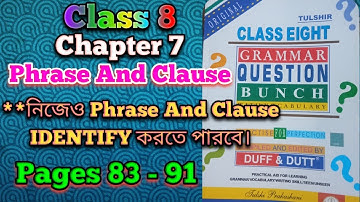 Class 8 Duff and Dutt 2025 Pages 83 to 91| Chapter 7 Phrase and Clause - খুব সহজেই Identify
