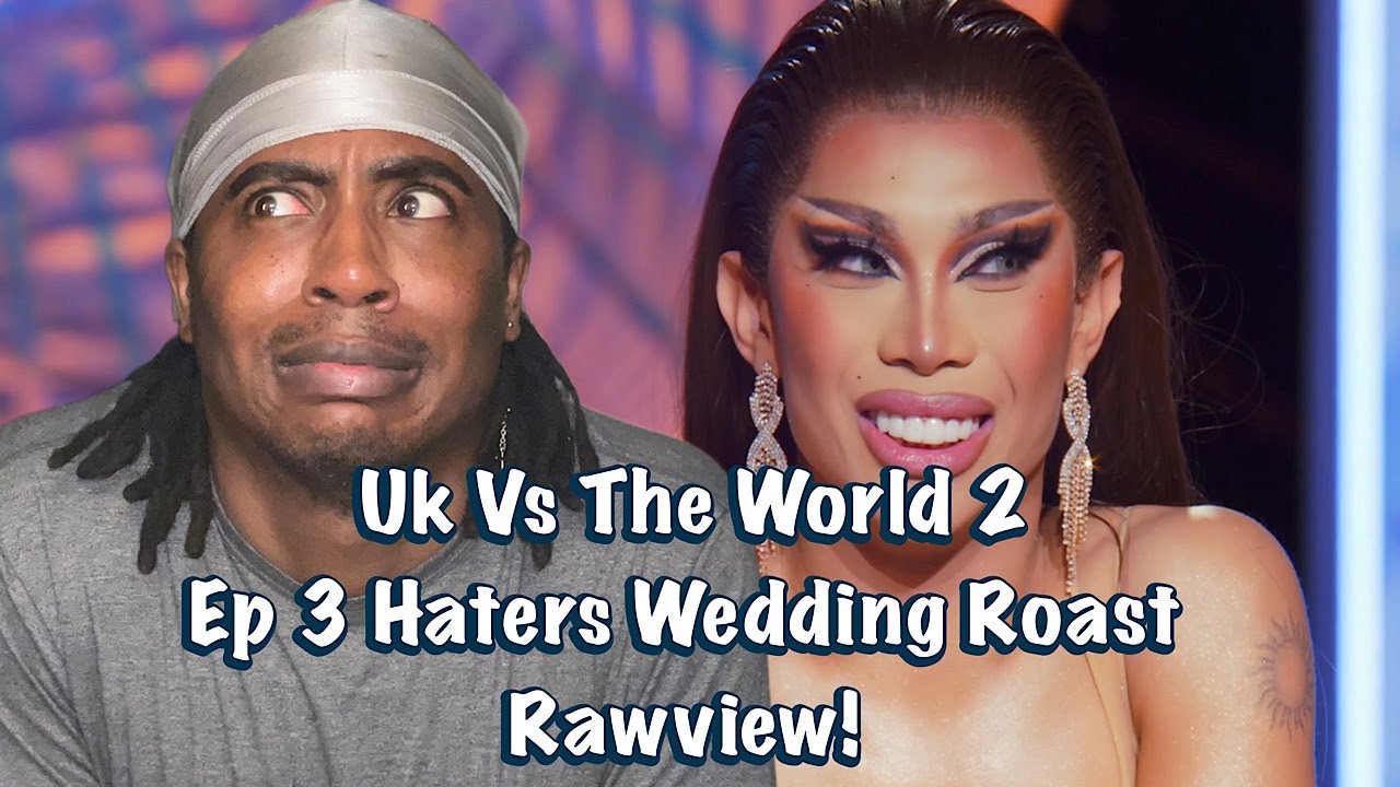 Rupaul's Drag Race Uk Vs The World Season 2 Episode 7 Hater Wedding