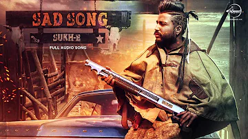 Sad Song - Sukh-E Muzical Doctorz | Full Audio Song | Speed Records