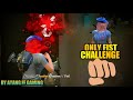 ONLY FIST CHALLENGE BY AYANG FF GAMING ( GARENA FREE FIRE HIGHLIGHTS)