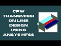 CPW Transmission Line Design using Ansys HFSS | JK Tech Solutions | Transmission Line