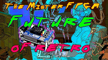 Why MiSTer FPGA is the Future of Retrogaming, Original Hardware Can