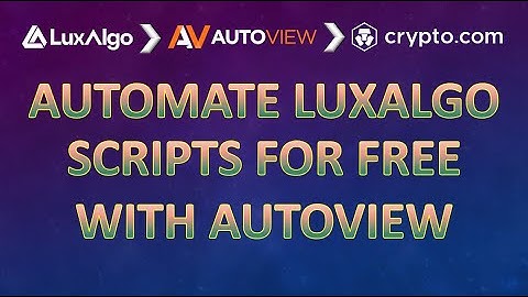 How to Automate Your Luxalgo Trading scripts for Free with Autoview and Crypto.com