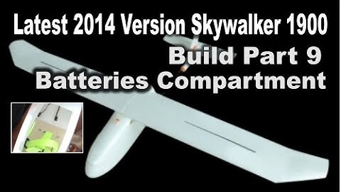Latest 2014 Version Skywalker 1900 Build Part 9 Batteries Compartment