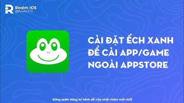 CÁCH CÀI ĐẶT ẾCH XANH ĐỂ CÀI APP NGOÀI APPSTORE - CHỈ DÙNG MÁY TÍNH CHO LẦN CÀI ĐẶT ĐẦU TIÊN