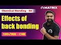 Effects of Back Bonding - Chemical Bonding | CHEMISTRY Class 12/JEE - Matrix Sikar
